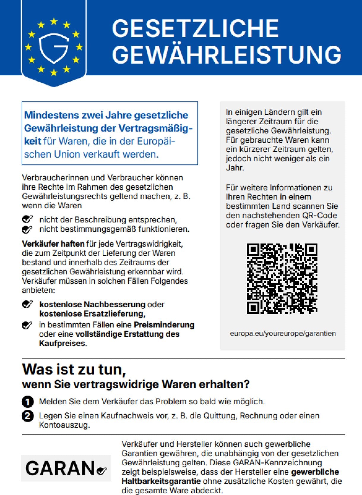 Harmonisierte Mitteilung über das gesetzliche Gewährleistungsrecht: Mindestens zwei Jahre gesetzliche Gewährleistung der Vertragsmäßigkeit für Waren, die in der Europäischen Union verkauft werden. Weitere Informationen unter europa.eu/youreurope/garantien